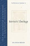 McGuckin, John Anthony: The Westminster Handbook to Patristic Theology