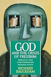 God and the Crisis of Freedom: Biblical and Contemporary Perspectives (0664224792) by Bauckham, Richard Bauckham, Richard: God and the Crisis of Freedom: Biblical and Contemporary Perspectives