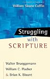 Placher, William C.: Struggling With Scripture Placher, William C.: Struggling With Scripture