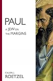 Roetzel, Calvin J.: Paul: A Jew on the Margins