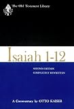 Kaiser, Otto: Isaiah 1-12: A Commentary