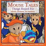 Boling, Ruth L.: Mouse Tales-Things Hoped For: Advent, Christmas, And Epiphany