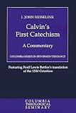 Hesselink, I. John: Calvin's First Catechism Hesselink, I. John: Calvin's First Catechism