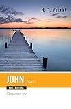 Wright, Tom: John for Everyone: Chapters 1-10
