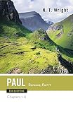 Wright, Tom: Paul For Everyone: Romans Part 2 Chapters 9-16 Wright, Tom: Paul For Everyone: Romans Part 2 Chapters 9-16