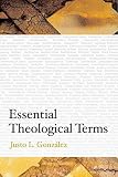Gonzalez, Justo L.: Essential Theological Terms