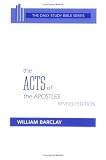 Barclay, W.: The Acts of the Apostle