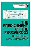 Birch, Bruce C.: The Predicament of the Prosperous Birch, Bruce C.: The Predicament of the Prosperous