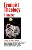 Loades, Ann: Feminist Theology: A Reader