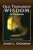Crenshaw, James L.: Old Testament Wisdom: An Introduction