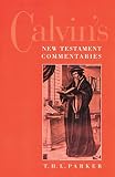 Calvin's New Testament Commentaries (0664254896) by Parker, T. H. L. Parker, T. H. L.: Calvin's New Testament Commentaries