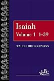 Brueggemann, Walter: Isaiah 1-39
