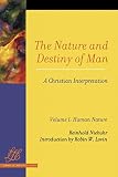 Niebuhr, Reinhold: The Nature and Destiny of Man: A Christian Interpretation Human Nature Niebuhr, Reinhold: The Nature and Destiny of Man: A Christian Interpretation Human Nature