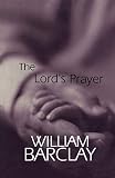 Barclay, William: The Lord's Prayer