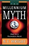 Wright, Tom: The Millennium Myth Wright, Tom: The Millennium Myth