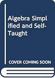 Frieder, David: Algebra Simplified and Self-Taught
