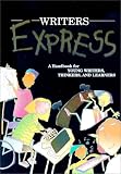 Nathan, Ruth: Writers Express: A Handbook for Young Writers, Thinkers, and Learners