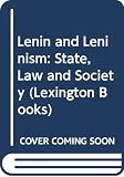 American Bar Association: Lenin and Leninism: State, Law, and Society American Bar Association: Lenin and Leninism: State, Law, and Society