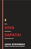 Steinbeck, John: Viva Zapata!: The Original Screenplay