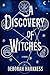 A Discovery of Witches by Deborah Harkness
