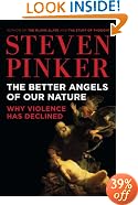 The Better Angels of Our Nature: Why Violence Has Declined