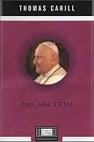 Cahill, Thomas: Pope John XXIII
