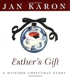 Karon, Jan: Esther's Gift : A Mitford Christmas Story