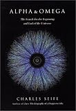 Seife, Charles: Alpha and Omega: The Search for the Beginning and End of the Universe