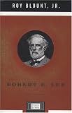 Blount, Roy: Robert E. Lee: A Penguin Life Blount, Roy: Robert E. Lee: A Penguin Life