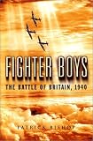 Bishop, Patrick: Fighter Boys: The Battle of Britain, 1940 Bishop, Patrick: Fighter Boys: The Battle of Britain, 1940