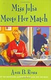 Ross, Ann B.: Miss Julia Meets Her Match