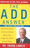 Lawlis, Frank: The ADD Answer: How to Help Your Child Now Lawlis, Frank: The ADD Answer: How to Help Your Child Now