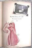 Lively, Penelope: Making It Up Lively, Penelope: Making It Up