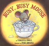 Kroll, Virginia L: Busy, Busy Mouse