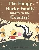 Smith, Lane: The Happy Hocky Family Moves To The Country! Smith, Lane: The Happy Hocky Family Moves To The Country!