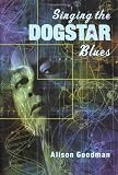 Goodman, Alison: Singing the Dogstar Blues Goodman, Alison: Singing the Dogstar Blues