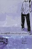 Nelson, Blake: The New Rules Of High School Nelson, Blake: The New Rules Of High School
