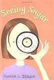 Brinson, Cynthia L.: Seeing Sugar