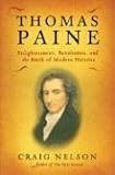 Nelson, Craig: Thomas Paine: Enlightenment, Revolution, And the Birth of Modern Nations Nelson, Craig: Thomas Paine: Enlightenment, Revolution, And the Birth of Modern Nations