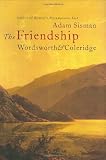 Sisman, Adam: The Friendship: Wordsworth and Coleridge Sisman, Adam: The Friendship: Wordsworth and Coleridge