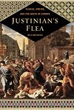 Rosen, William: Justinian's Flea: Plague, Empire, and the Birth of Europe Rosen, William: Justinian's Flea: Plague, Empire, and the Birth of Europe