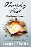 Fforde, Jasper: Thursday Next In First Among Sequels: A Novel Fforde, Jasper: Thursday Next In First Among Sequels: A Novel