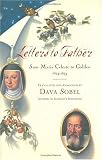 Galilei, Maria Celeste: Letters to Father: Suor Maria Celeste to Galileo, 1623-1633 Galilei, Maria Celeste: Letters to Father: Suor Maria Celeste to Galileo, 1623-1633