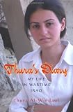Bray, Robin: Thura's Diary: My Life in Wartime Iraq Bray, Robin: Thura's Diary: My Life in Wartime Iraq