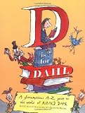 Cooling, Wendy: D Is For Dahl: A Gloriumptious A-Z Guide To The World Of Roald Dahl Cooling, Wendy: D Is For Dahl: A Gloriumptious A-Z Guide To The World Of Roald Dahl