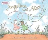 Holabird, Katharine: Angelina And Alice