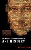 Frazier, Nancy: The Penguin Concise Dictionary of Art History Frazier, Nancy: The Penguin Concise Dictionary of Art History