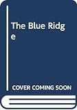 Bake, William A.: The Blue Ridge Bake, William A.: The Blue Ridge