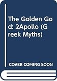 Gates, Doris: The Golden God, Apollo