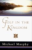 Murphy, Michael: Golf in the Kingdom